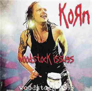 Korn - Woodstock Issues - Woodstock 1999
