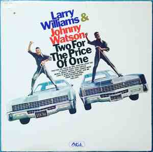 Larry Williams & Johnny Watson - Two For The Price Of One