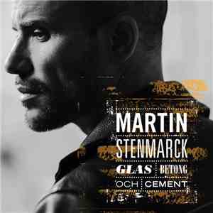 Martin Stenmarck - Glas, Betong Och Cement