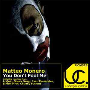 Matteo Monero - You Don't Fool Me