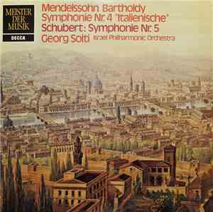 Mendelssohn Bartholdy / Schubert, Georg Solti, Israel Philharmonic Orchestra - Symphony Nr.4 