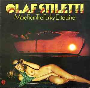 Olaf Stiletti - More From The Funky Entertainer
