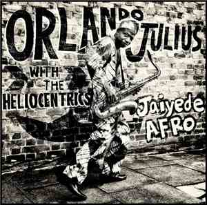 Orlando Julius With The Heliocentrics - Jaiyede Afro