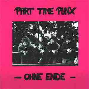 Part Time Punx - Ohne Ende