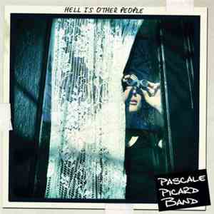 Pascale Picard Band - Hell Is Other People