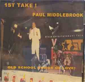 Paul Middlebrook - Old School Songs Of Love!