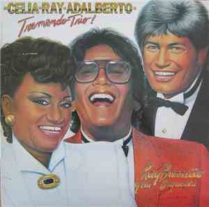 Ray Barretto Y Su Orquesta Canta Celia Cruz, Adalberto Santiago - Celia, Ray & Adalberto - Tremendo Trio!