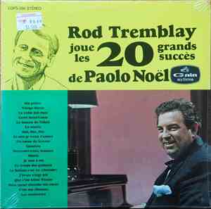 Rod Tremblay - Rod Tremblay Joue Les 20 Grands Succès De Paolo Noel