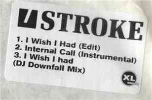 Stroke - I Wish I Had