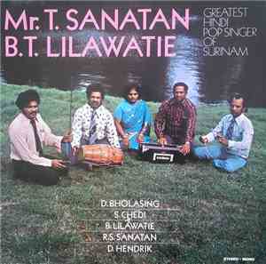 T. Sanatan, B. T. Lilawatie - Greatest Hindi Pop Singer Of Surinam
