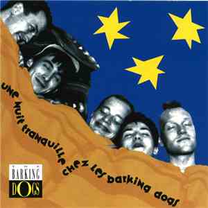 The Barking Dogs - Une Nuit Tranquille Chez Les Barking Dogs