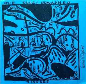 The Great Unwashed - Singles