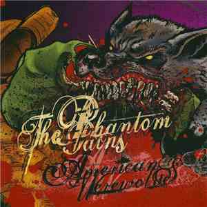The Phantom Pains / American Werewolves - The Phantom Pains / American Werewolves