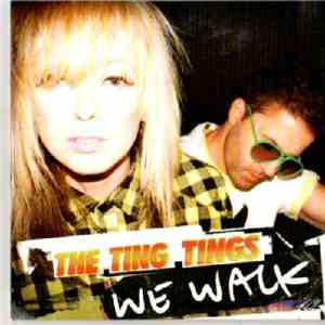 The Ting Tings - We Walk