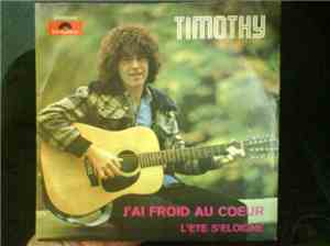Timothy  - J'Ai Froid Au Cœur / L'Été S'Éloigne