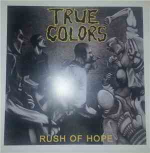 True Colors  - Rush Of Hope