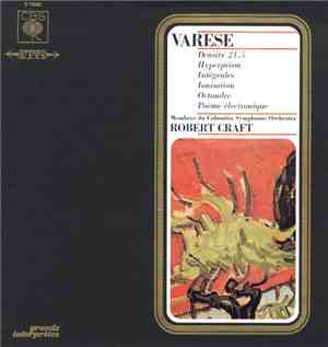 Varese / Robert Craft, Columbia Symphony Orchestra - Density 21,5 / Hyperprism / Intégrales / Ionisation / Octandre / Poème Electronique