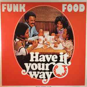 Various - Funk Food - Have It Your Way
