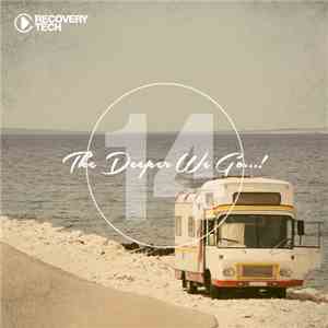 Various - The Deeper We Go... Vol. 14