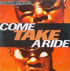 World Renown - Come Take A Ride
