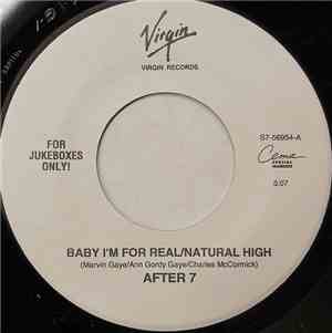 After 7 - Baby I'm For Real ( Natutal High )/ Can He Love U Like This
