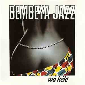 Bembeya Jazz - Wâ Kélê