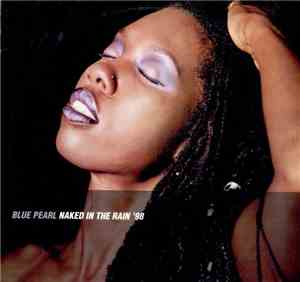 Blue Pearl - Naked In The Rain '98