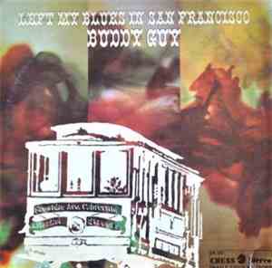 Buddy Guy - Left My Blues In San Francisco
