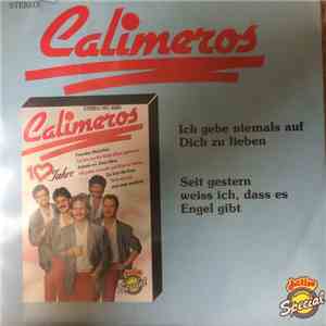 Calimeros - 1 Ich Gebe Niemals Auf Dich Zu Lieben 2 Seit Gestern Weiss Ich Dass Es Engel Gibt