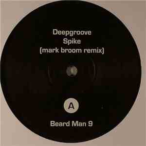 Deepgroove / Mark Broom - Spike / Vino Blanco
