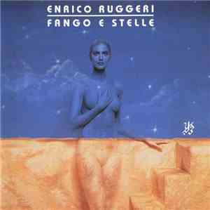 Enrico Ruggeri - Fango E Stelle