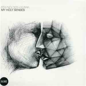 Few Nolder, Kurak  - My Holy Senses