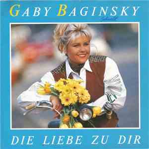 Gaby Baginsky - Die Liebe Zu Dir