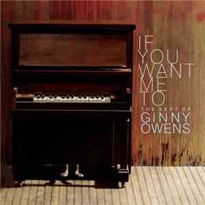 Ginny Owens - If You Want Me To: The Best Of Ginny Owens