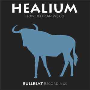 Healium - How Deep Can We Go