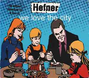Hefner  - We Love The City - Limited Edition