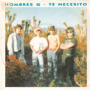 Hombres G - Te Necesito