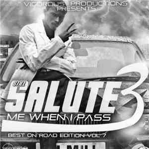 Ill Mill - Still Salute Me When I Pass 3 - Best On Road Edition Vol 7