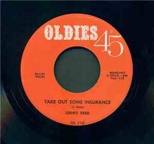 Jimmy Reed - Take Out Some Insurance / You Know I Love You