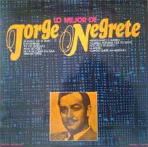 Jorge Negrete - Lo Mejor De Jorge Negrete
