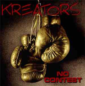 Kreators - No Contest