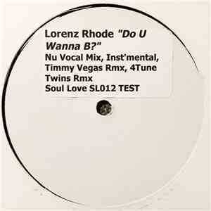 Lorenz Rhode - Do U Wanna Be?