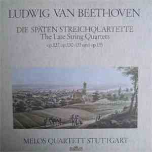 Ludwig van Beethoven, Melos Quartett - Die Späten Streichquartette • The Late String Quartets