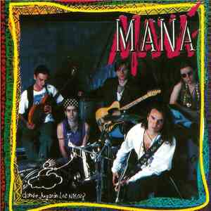 Maná - Donde Jugarán Los Niños?
