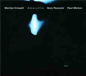 Marilyn Crispell / Gary Peacock / Paul Motian - Amaryllis