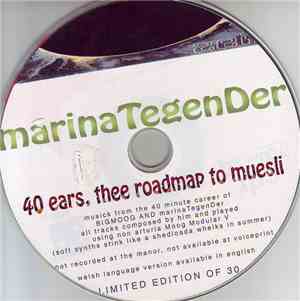 marinaTegenDer - 40 Ears, Thee Roadmap To Muesli