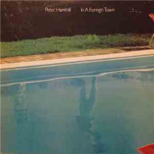 Peter Hammill - In A Foreign Town