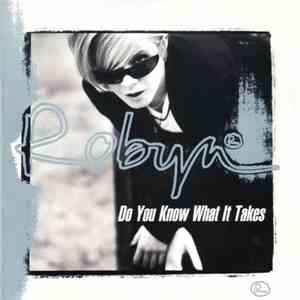 Robyn - Do You Know What It Takes