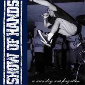 Show Of Hands  - A New Day Not Forgotten