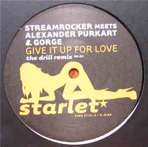 Streamrocker Meets Alexander Purkart & Gorge - Give It Up For Love